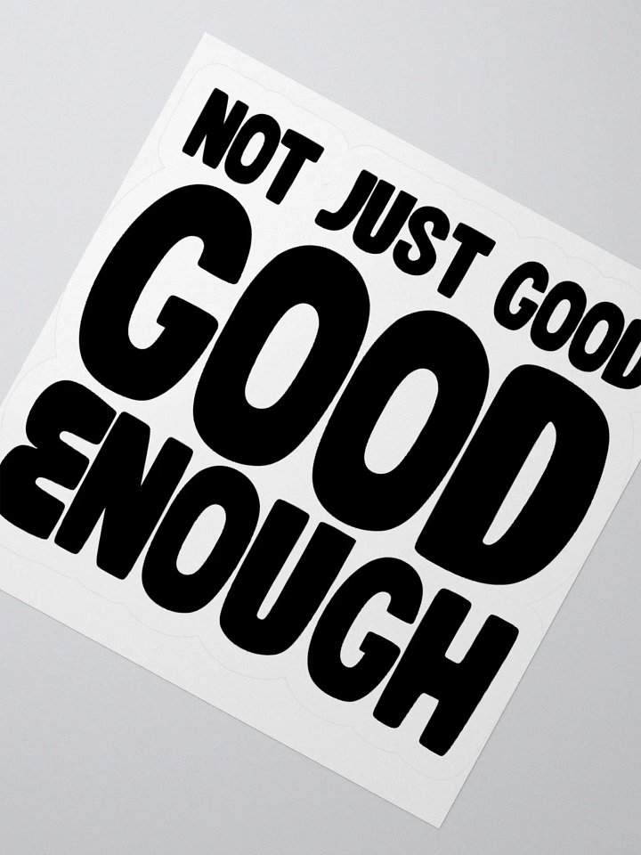 Good Enough Sticker product image (4)