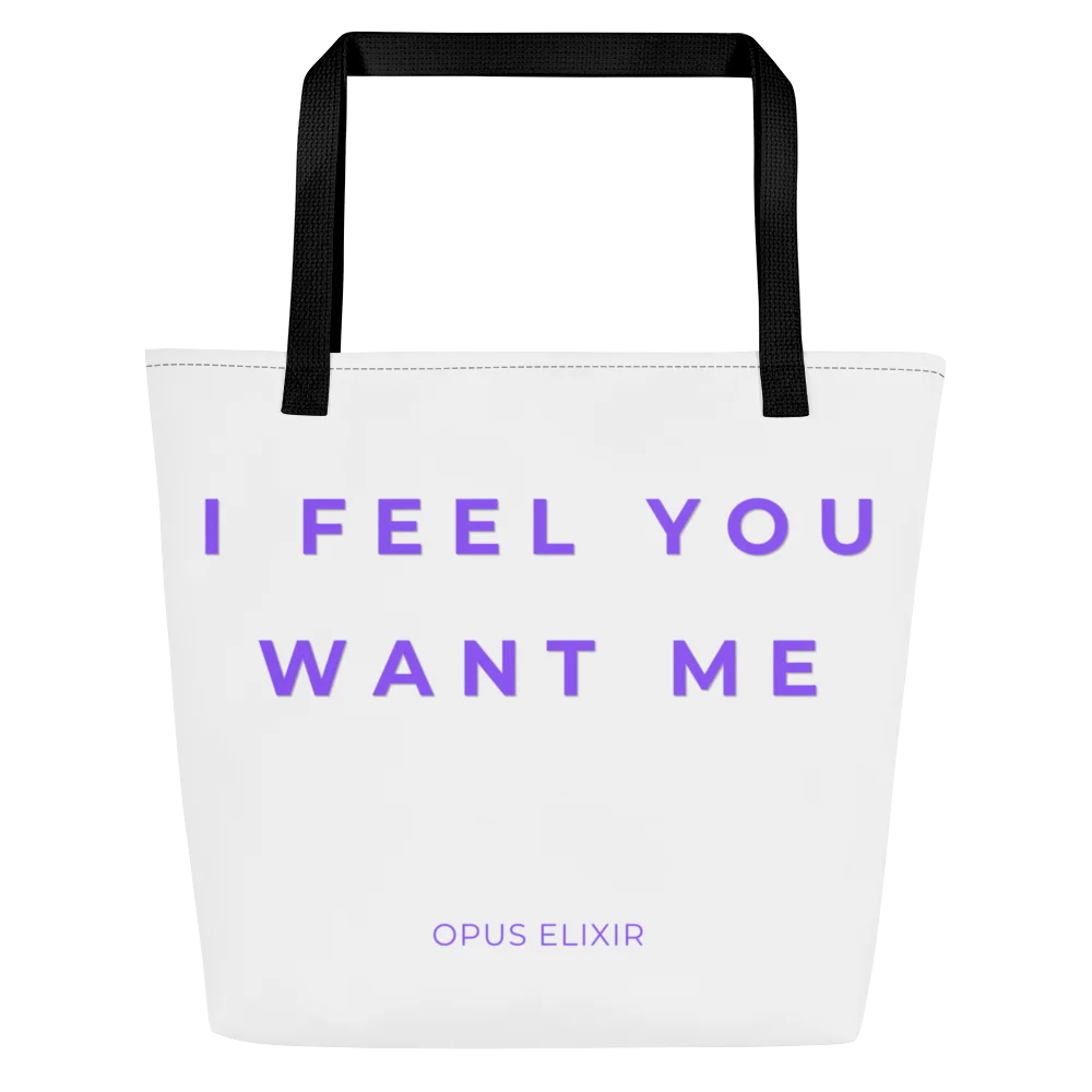 I FEEL YOU WANT ME — Statement Tote product image (2)