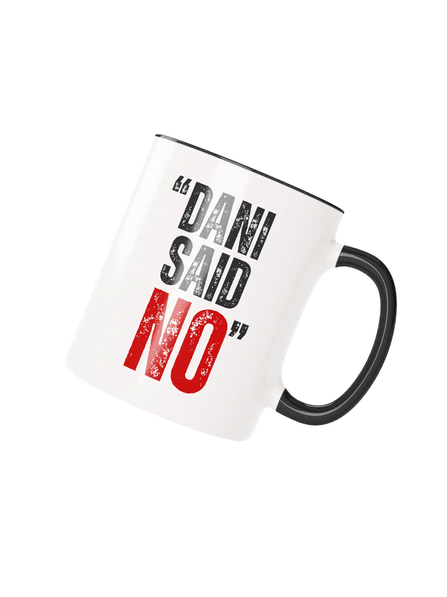 'DANI SAID NO" Ceramic Mug product image (14)