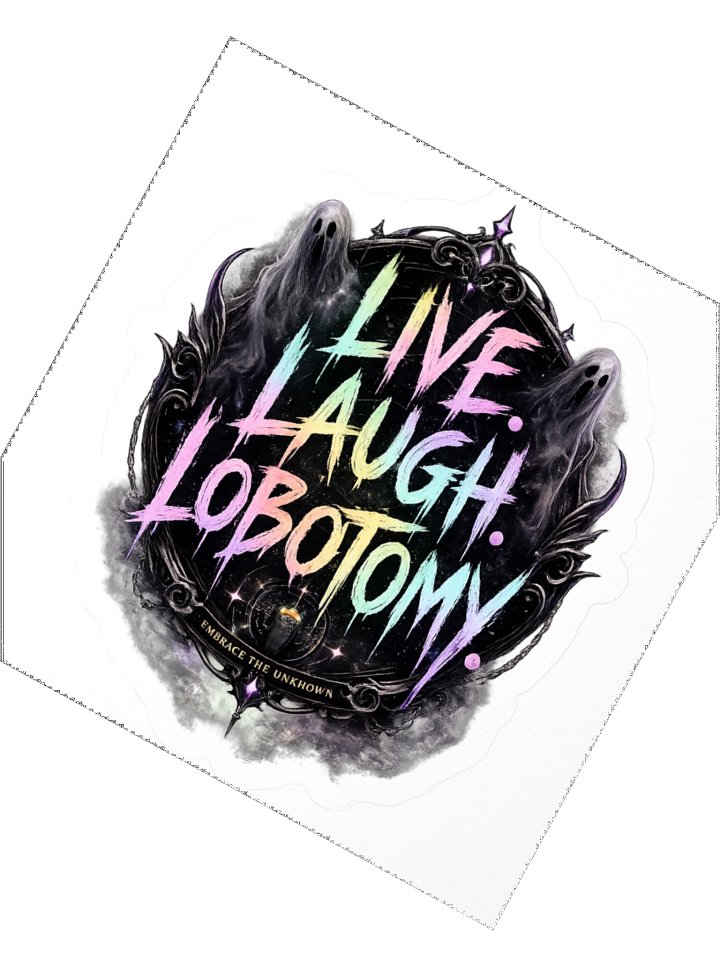 Live! Laugh! Lobotomy Stickers! product image (6)