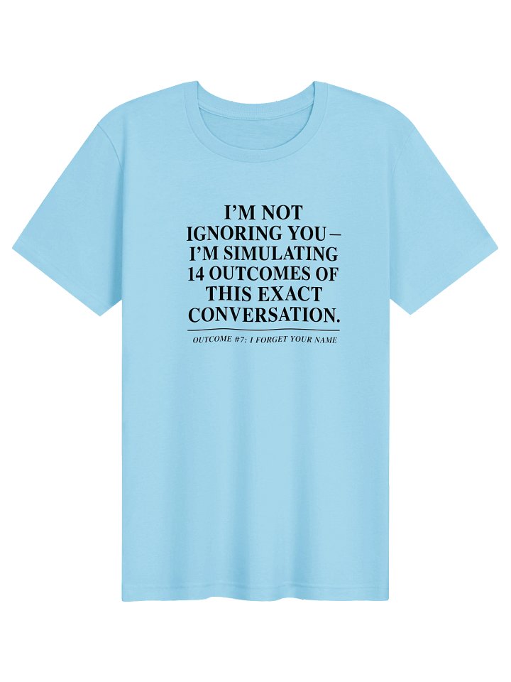 Unspokenminds Simulating 14 Outcomes Tee product image (1)
