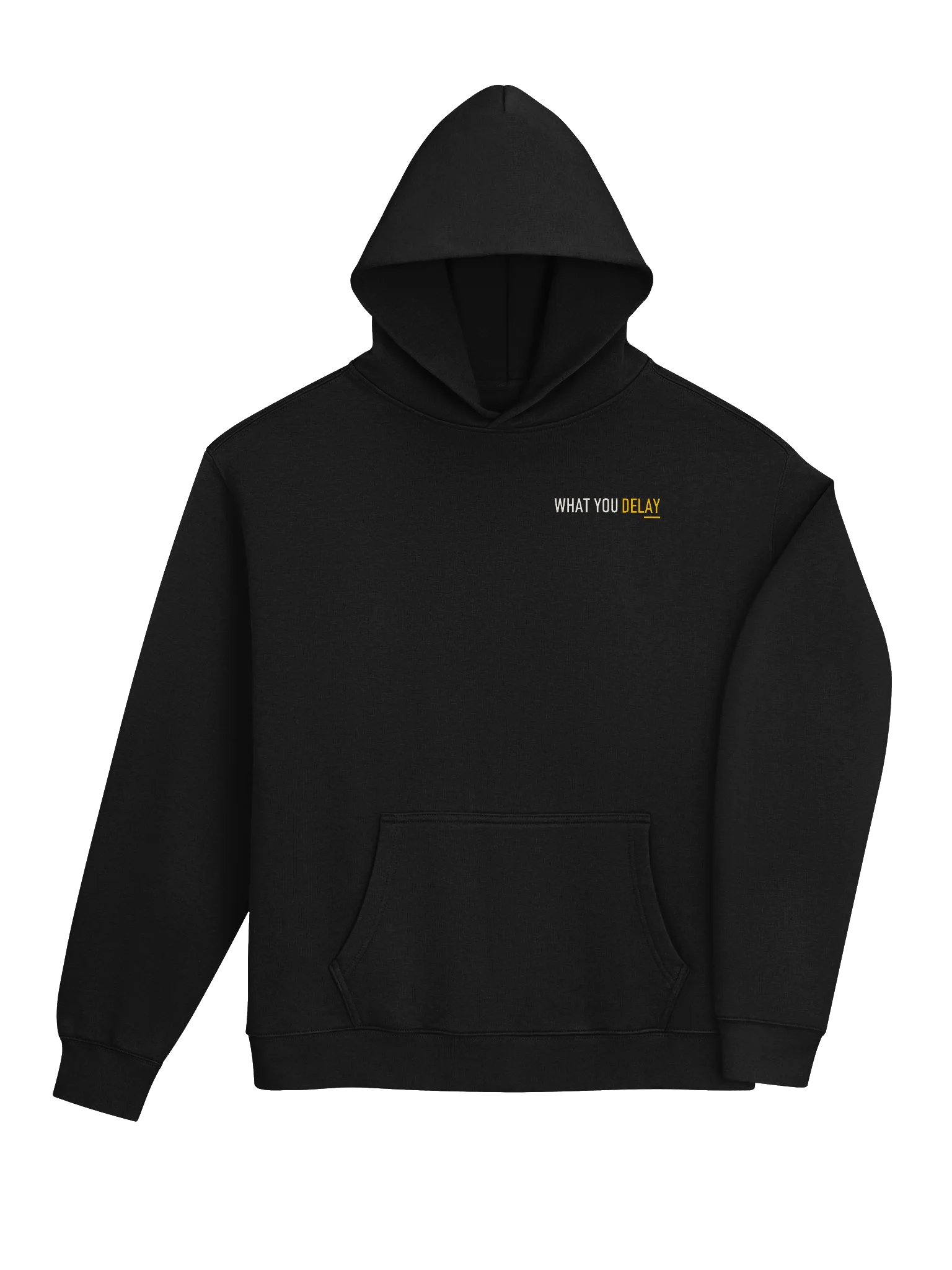 What You Delay Hoodie product image (13)