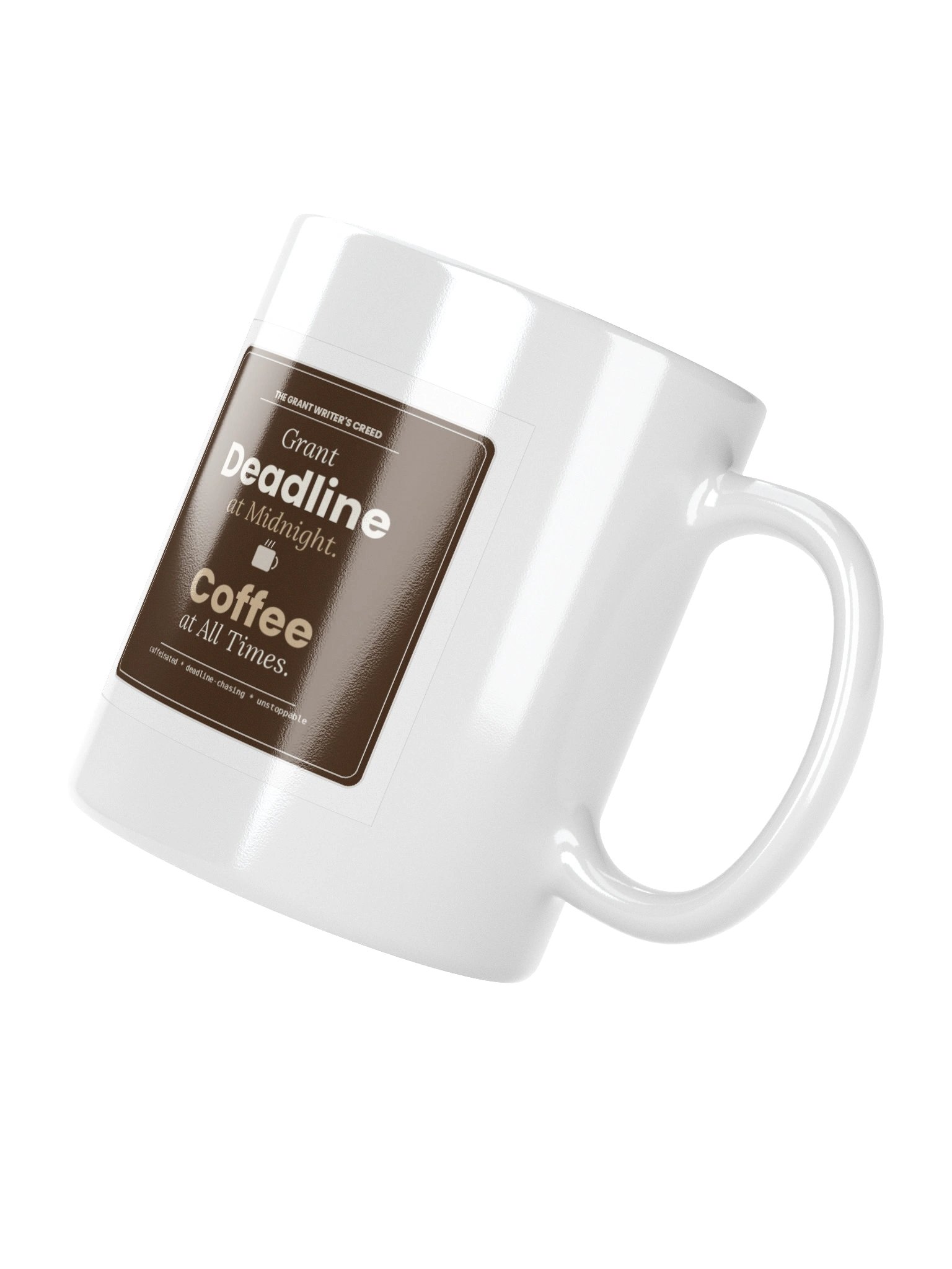 Grant Deadline at Midnight. Coffee at All Times. — The Grant Writer's Mug product image (9)