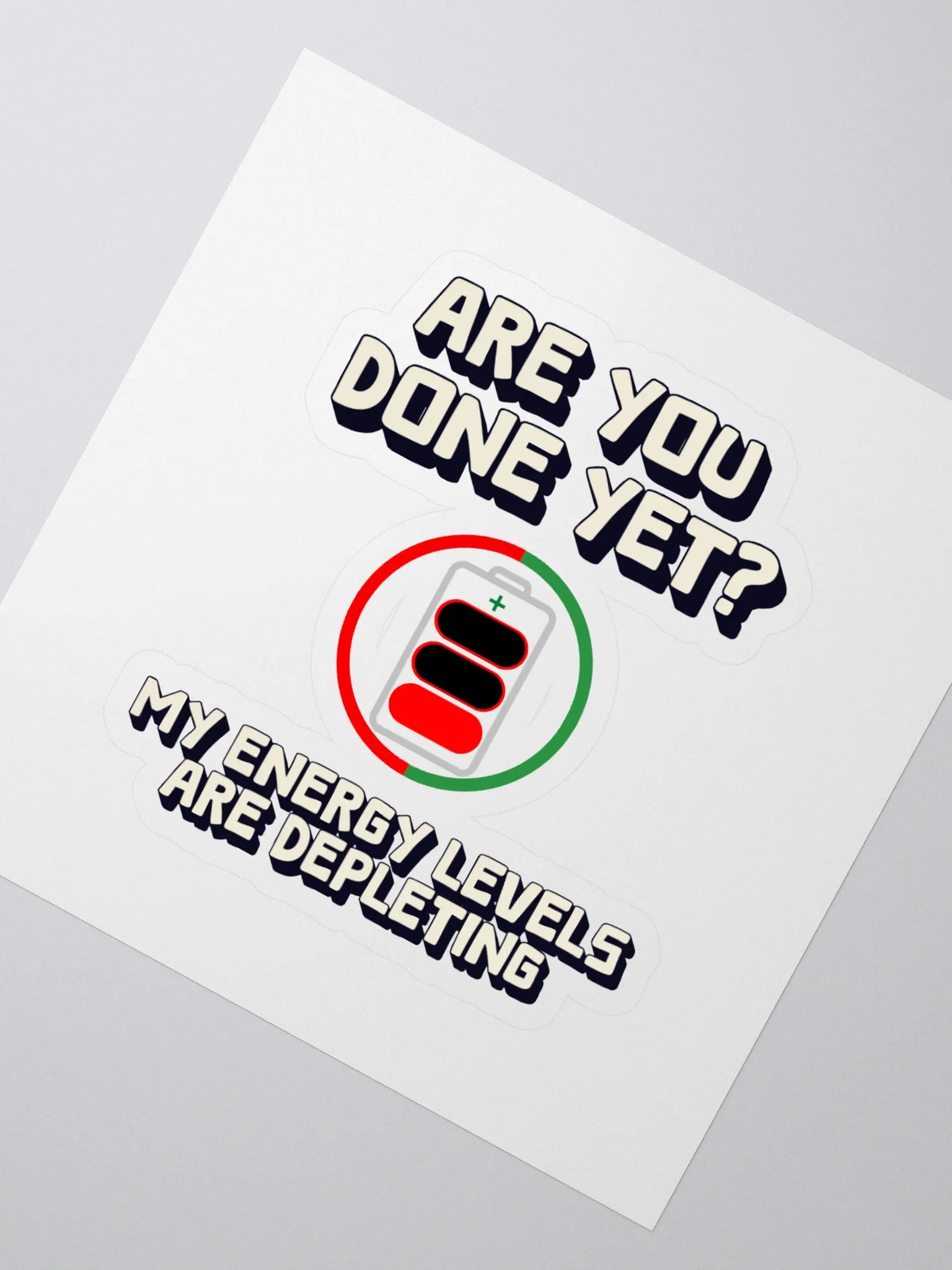 Are You Done Yet? Funny Sticker product image (2)