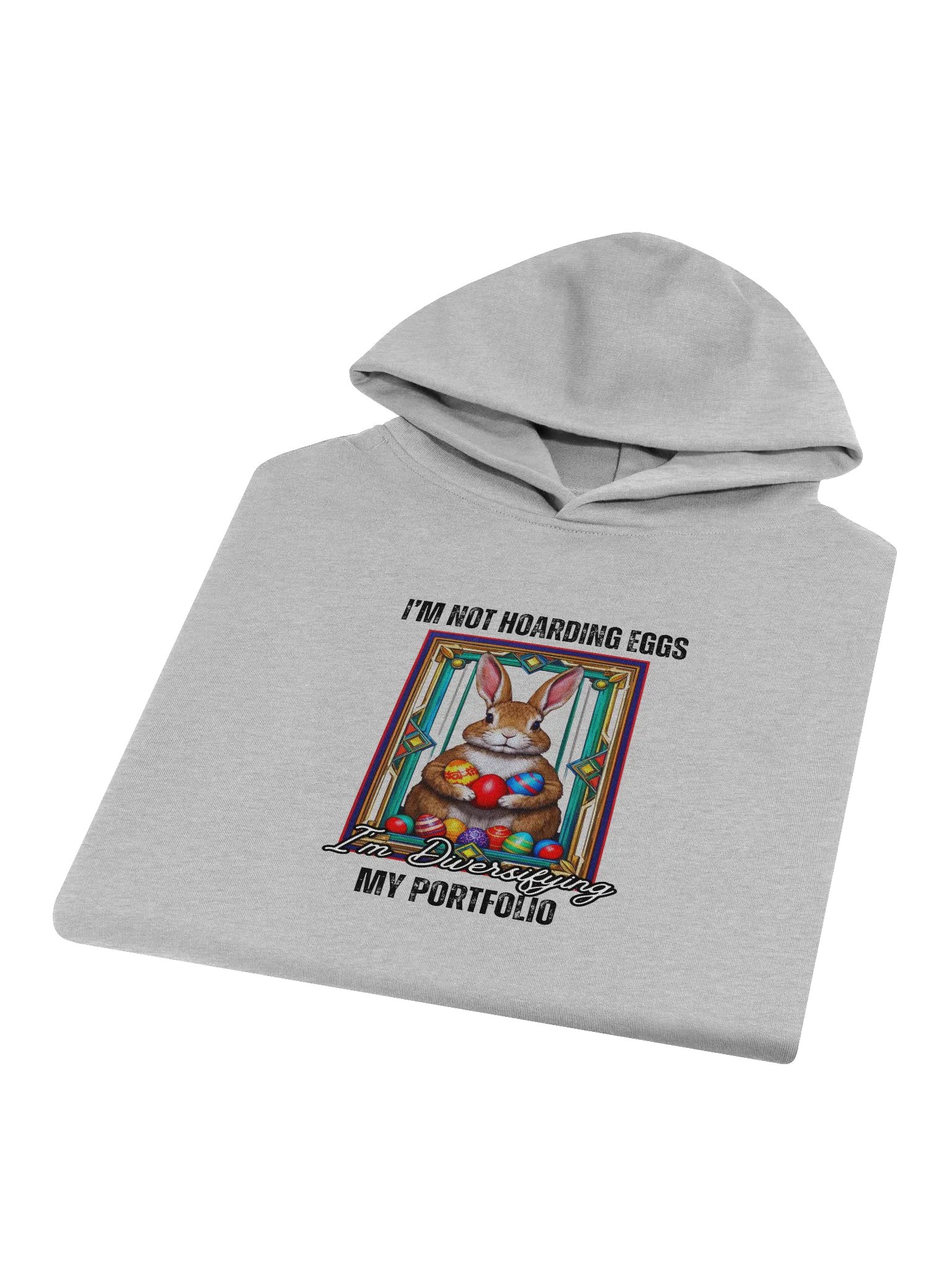 I'm Not Hoarding Eggs, I'm Diversifying My Portfolio - Humorous Easter Hoodie product image (5)