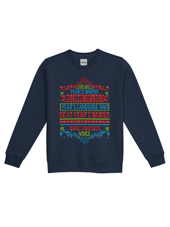 Last Year's Words Belong to Last Year's Language Sweatshirt product image (1)