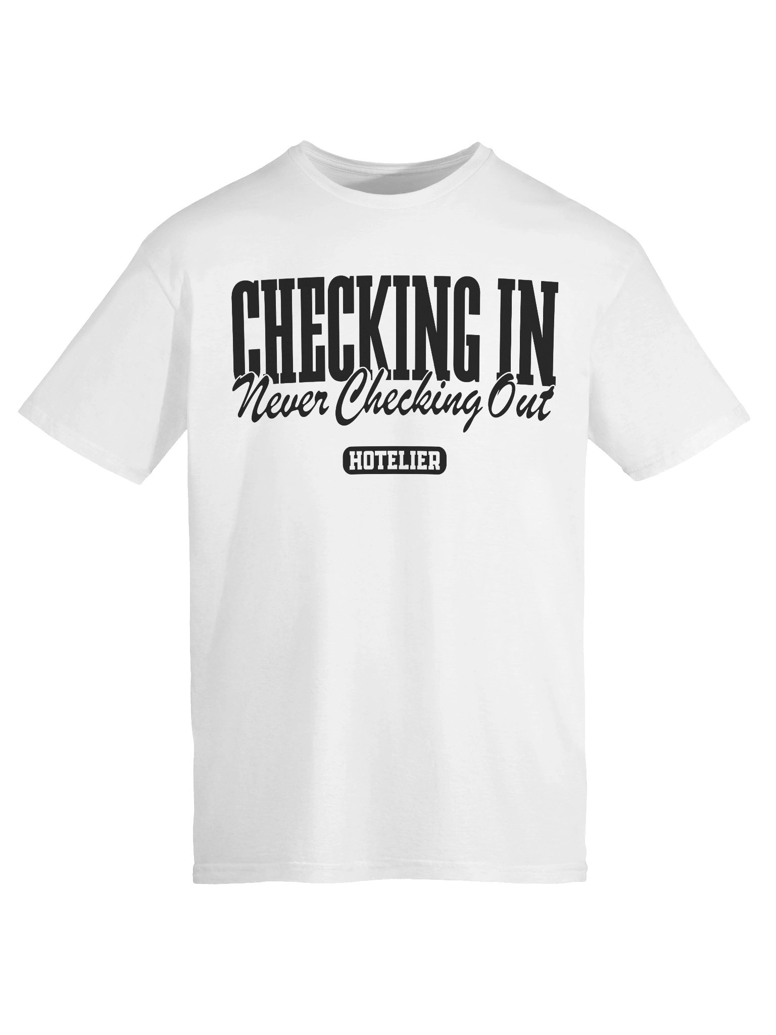 Hotel T-Shirt – Checking In, Never Checking Out Hotelier (White) product image (6)