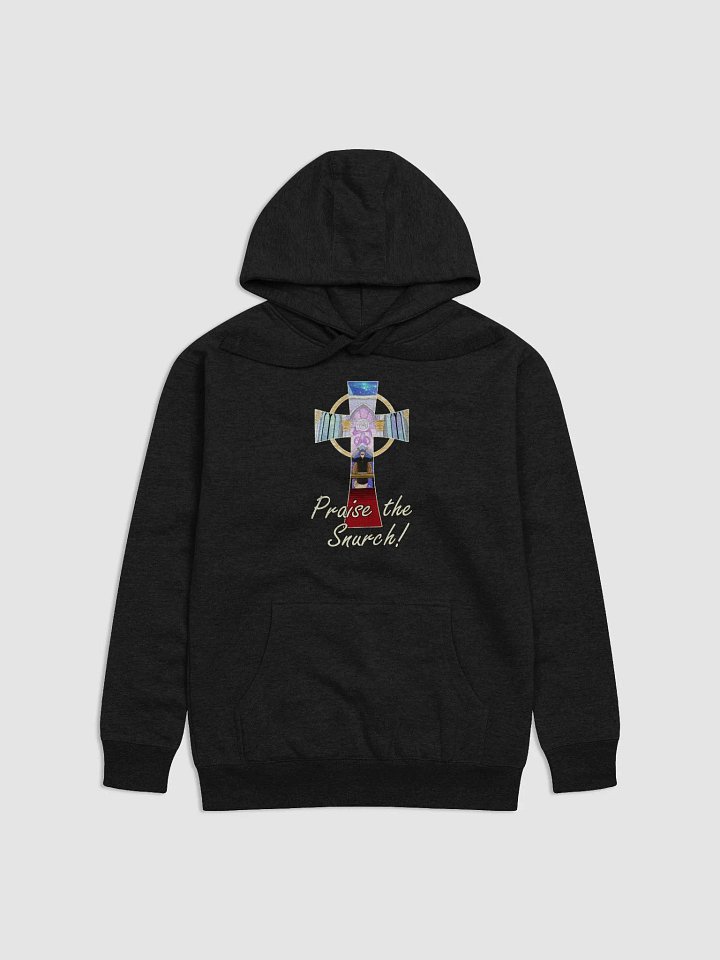 Praise the Snurch! Hoodie product image (1)
