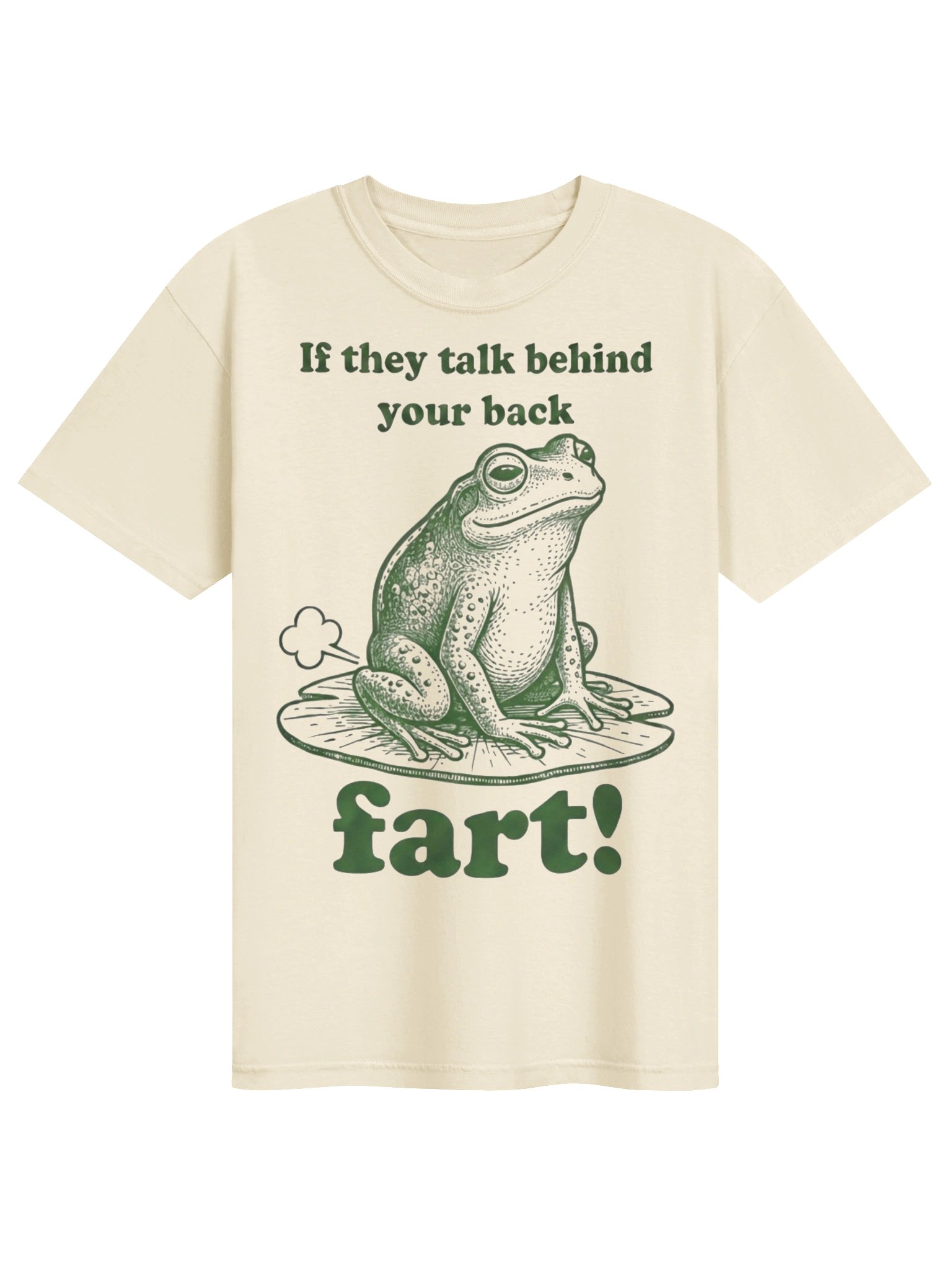 If They Talk Behind Your Back Fart Funny Frog T-Shirt product image (1)
