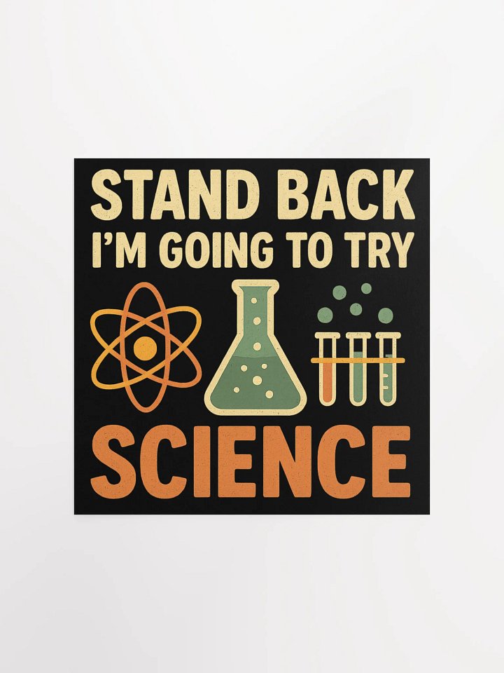 Science Poster – Stand Back I’m Going to Try Something Brilliant product image (3)