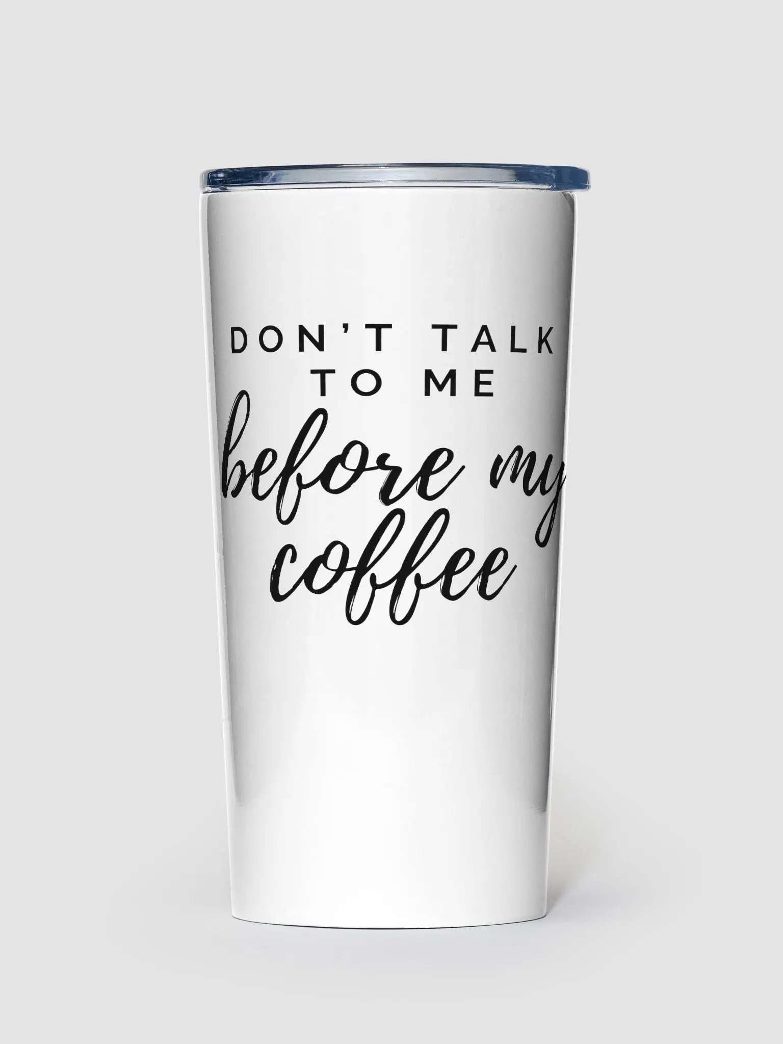 Cinnaschick Don't Talk to Me 20oz Stainless Steel Tumbler product image (1)