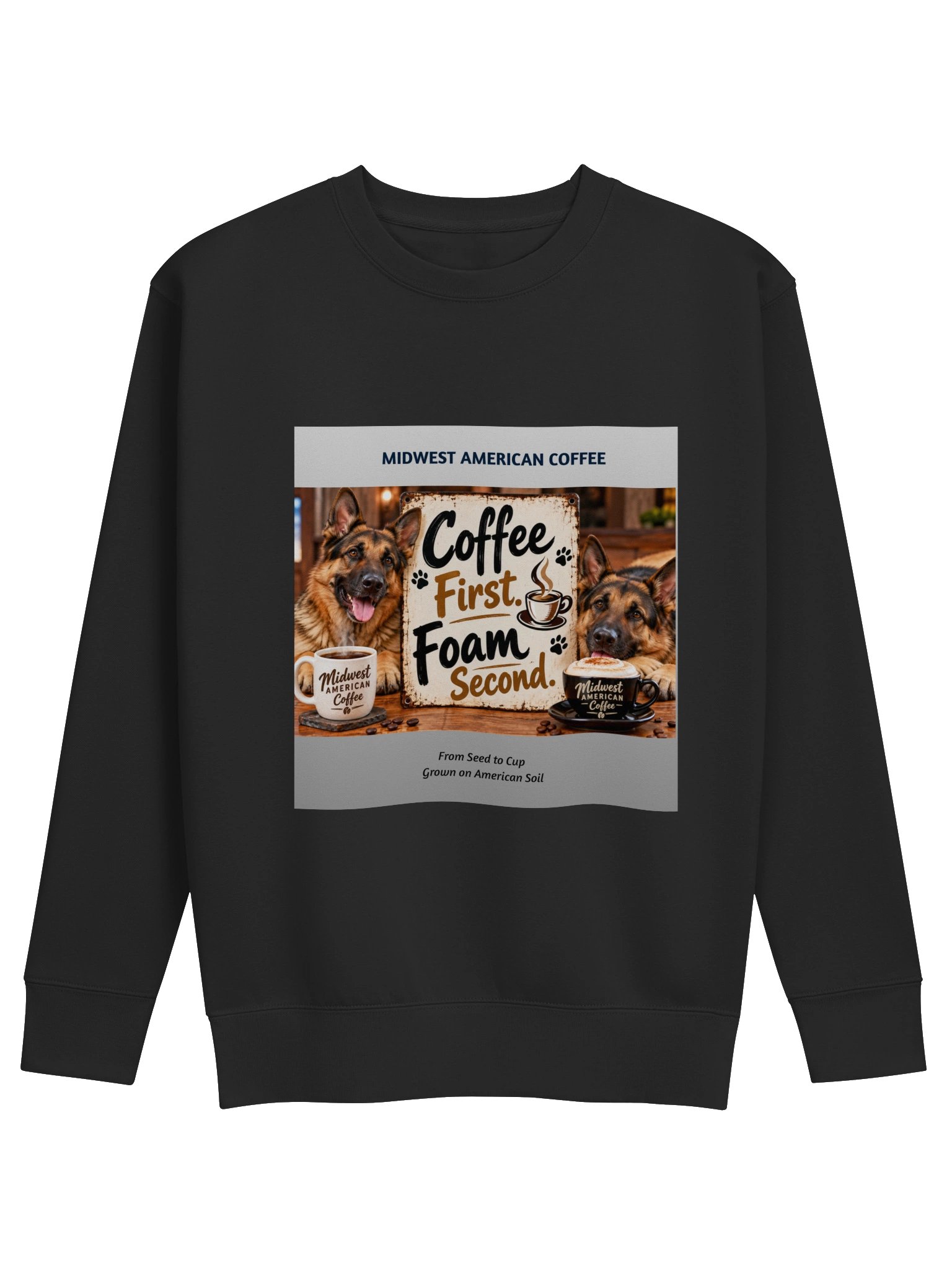 Coffee First. Foam Second. – German Shepherd Premium Crewneck Sweatshirt product image (9)