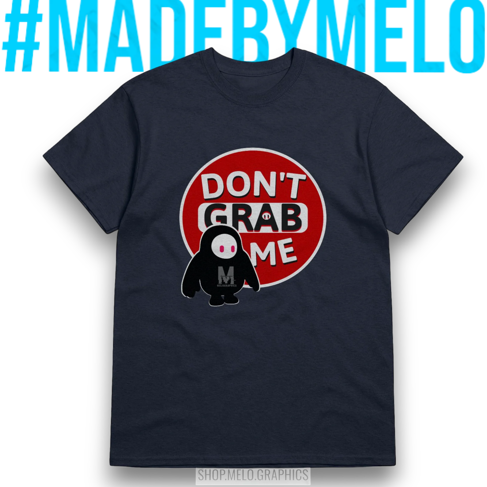 Don't Grab Me Guy - Basic T-Shirt | #MadeByMELO product image (1)