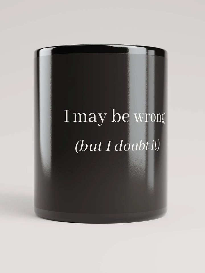 I may be wrong Mug product image (1)