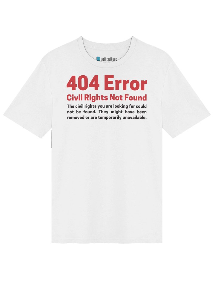 Civil Rights Not Found Unisex Organic Cotton T-Shirt product image (1)