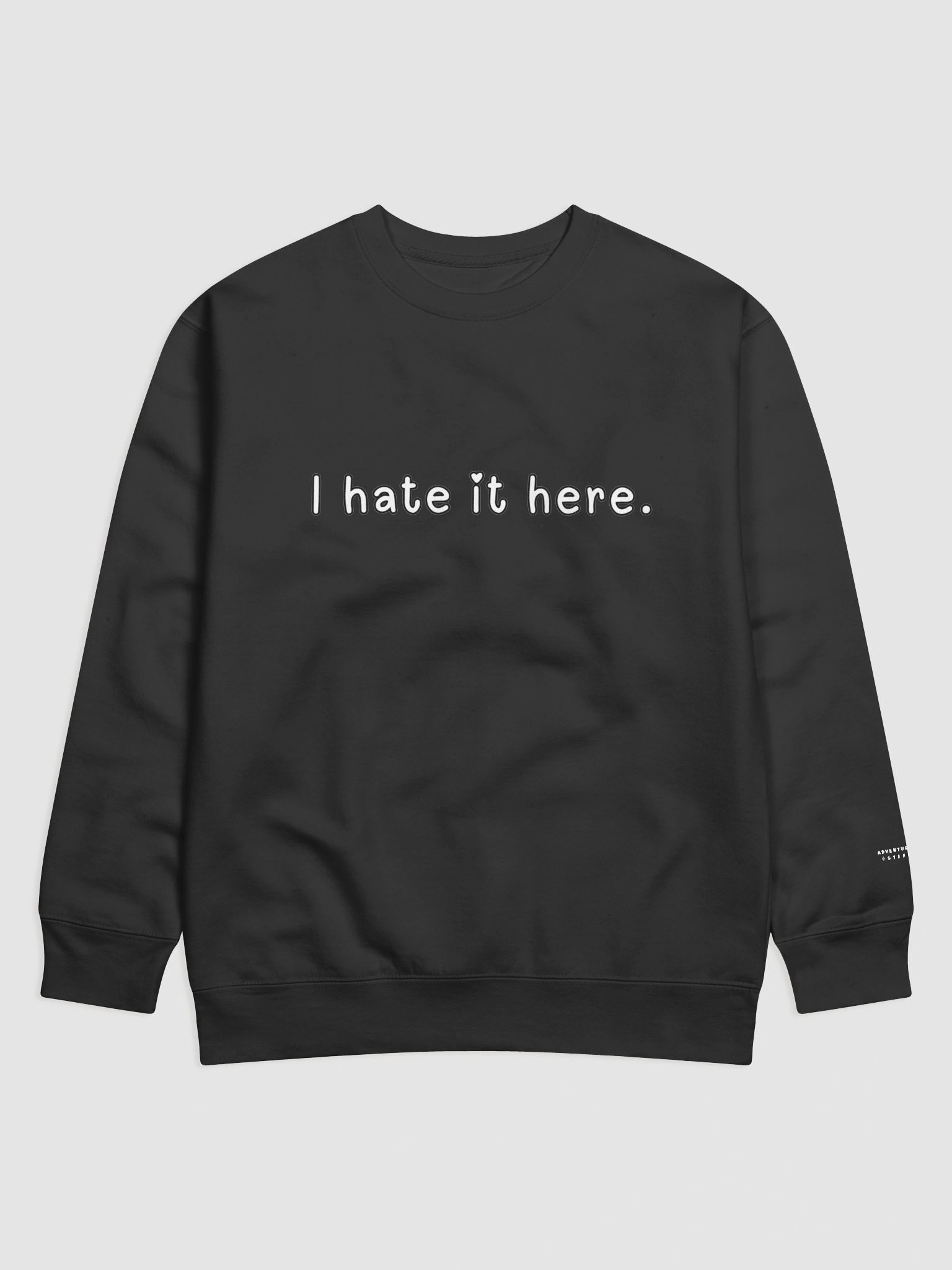 I hate it here [Lovingly Version] Sweater product image (1)