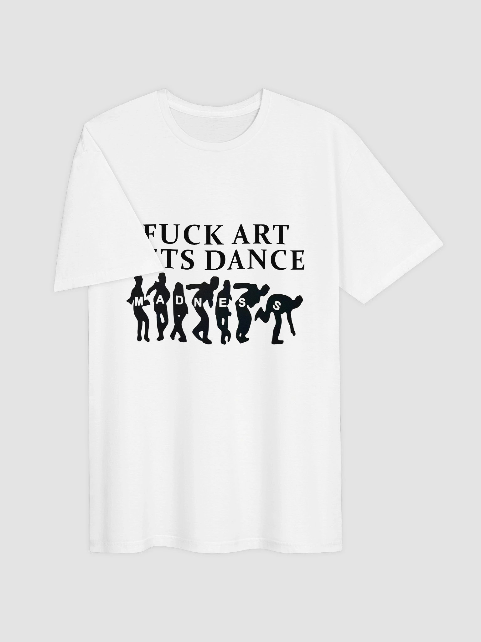 Fuck Art Lets Dance Shirt product image (8)