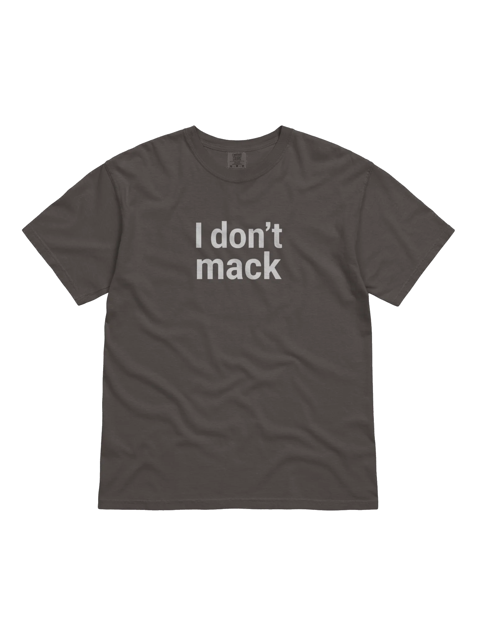 I don't mack T-shirt (Comfort Colors) product image (2)