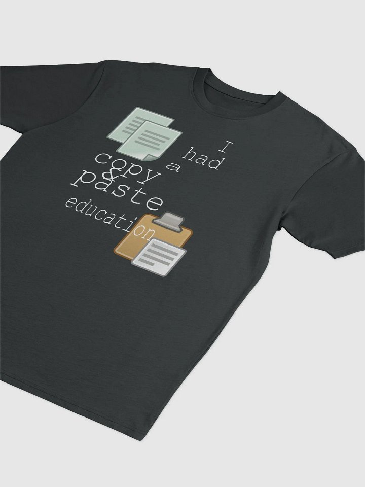 I Had A Copy & Paste Education - Colour - Cotton Heritage Men's Premium Heavyweight Tee product image (2)