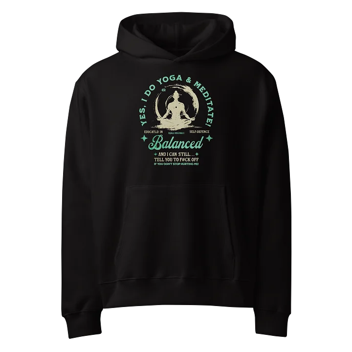 Yes I Do Yoga and Meditate_Self-Defence Bella R3CVR.i Unisex Hoodie_EQALL® Originals_Turq. Green product image (6)