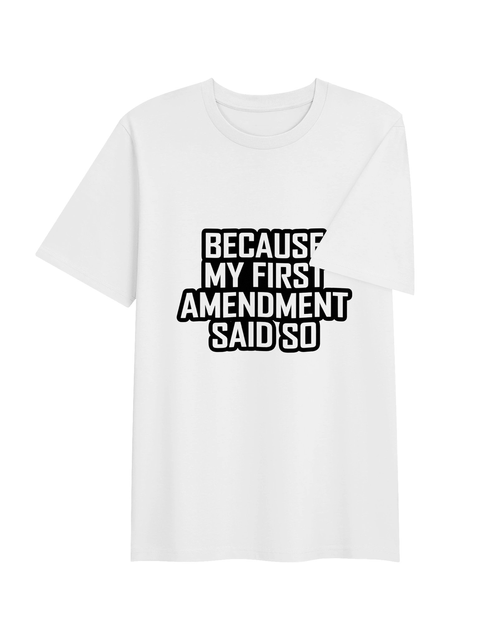 Because My First Amendment Said So Tee product image (4)