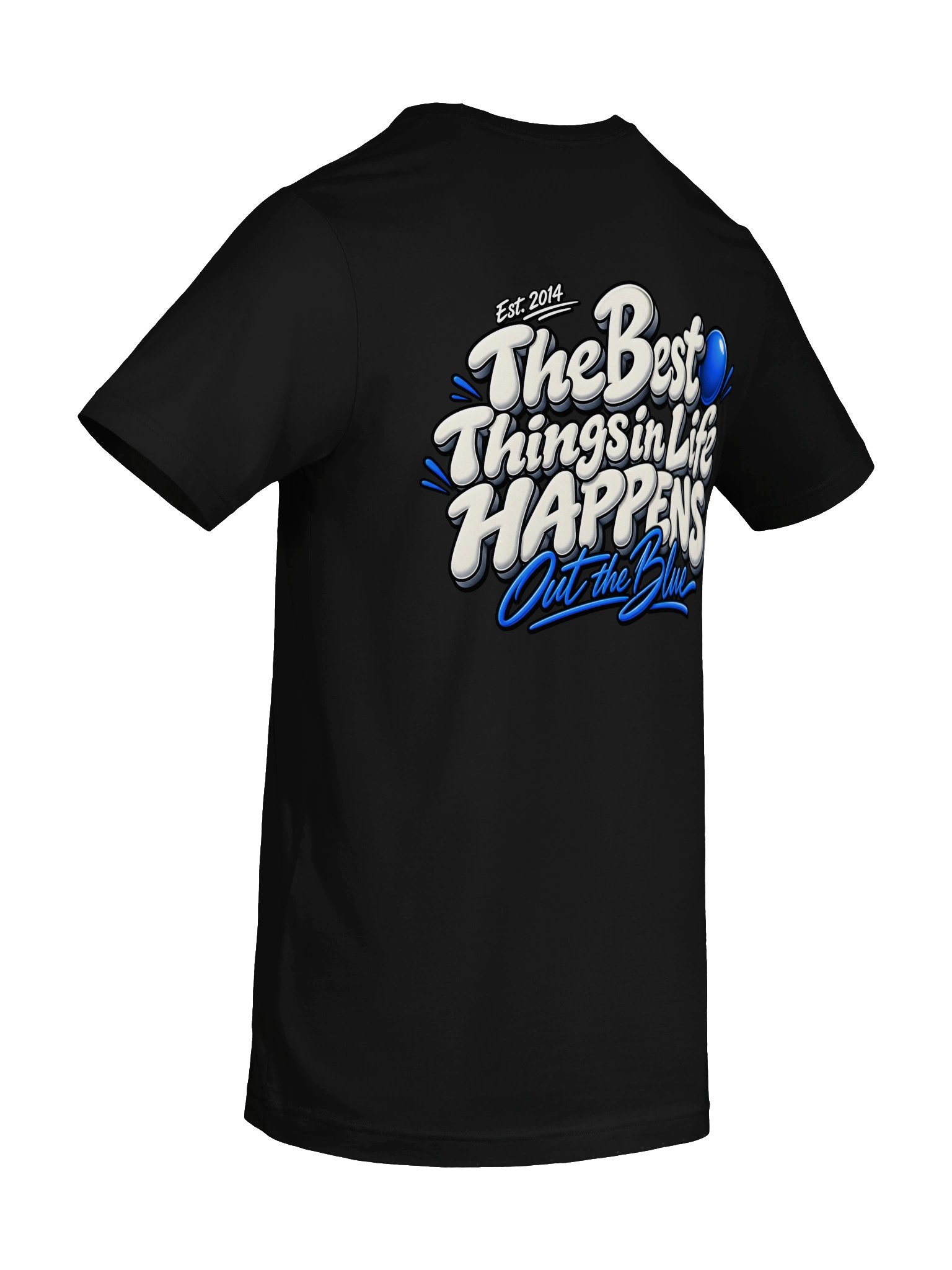 The Best Things in Life Happen — Out The Blue Tee product image (8)