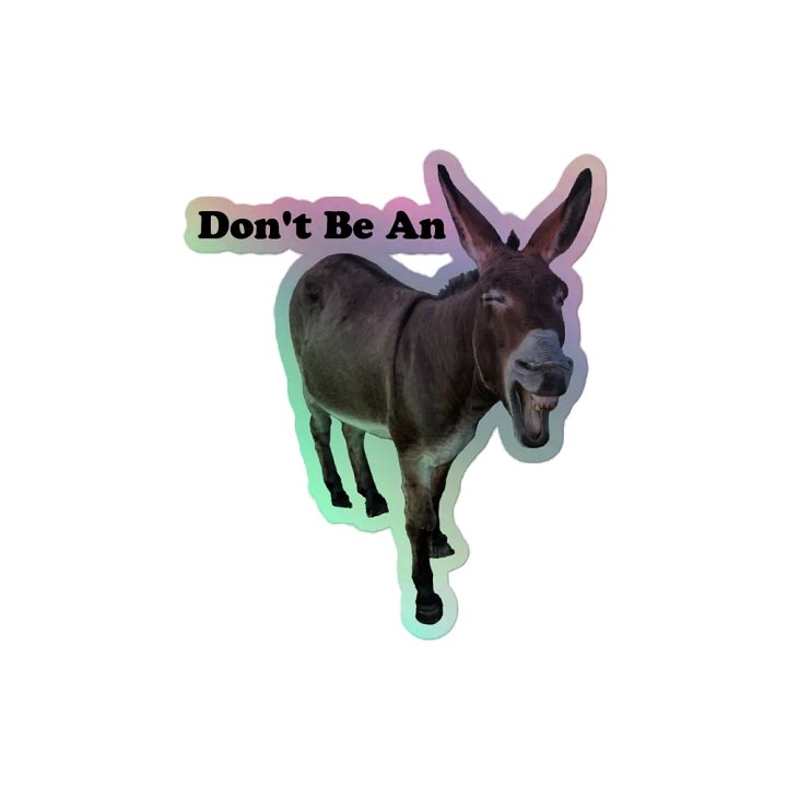 Don't Be An Ass (Sticker) product image (2)