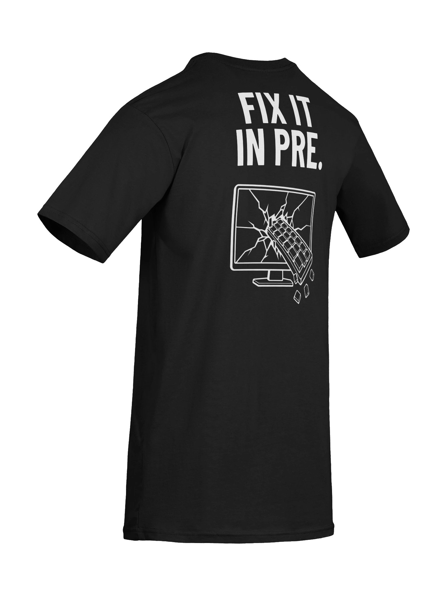 Fix It in Pre — Smashed Monitor | White Graphic Back product image (12)