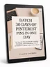 Batch 30 Days of Pinterest Pins in One Day: My Step-by-Step System for Creating, Designing, and Scheduling a Month of Pinterest Content in Just a Few Hours