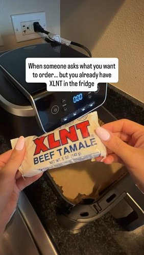 When someone asks what you want to order… but XLNT is already waiting in the fridge. 😂🫔

Air fryer → hot tamale → dinner hand...