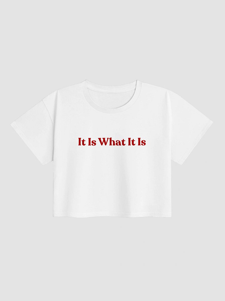 It Is What It Is Crop Top product image (5)