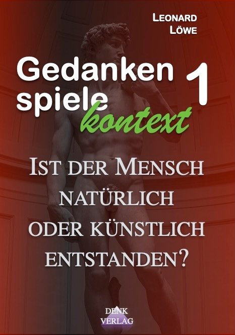 GK1: Ist der Mensch künstlich oder natürlich entstanden? - Gedankenspiele Kontext - eBook product image (1)