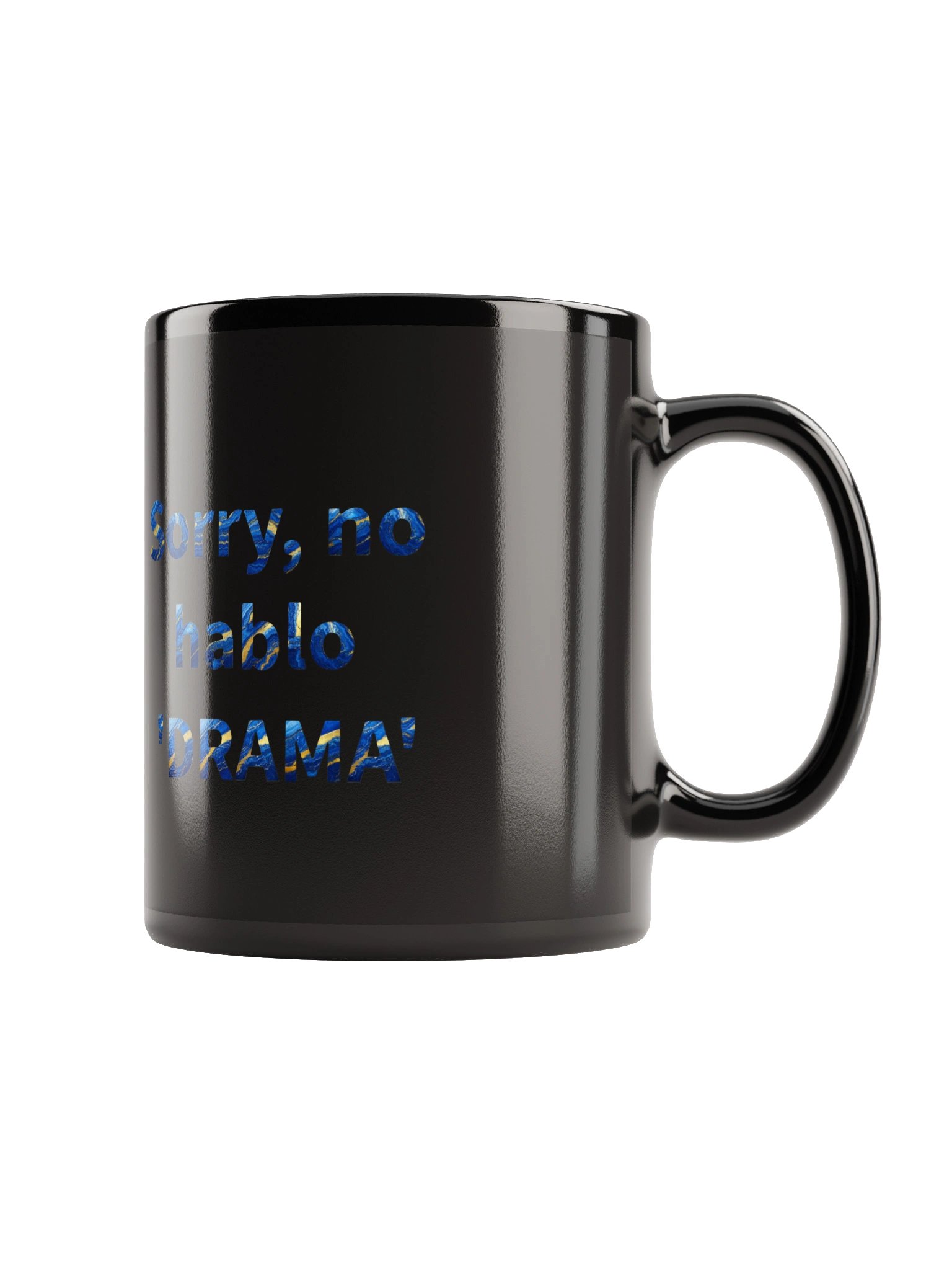 Sorry, no hablo 'DRAMA'" Blackout Mug - Tranquilo Quieto Brand product image (1)