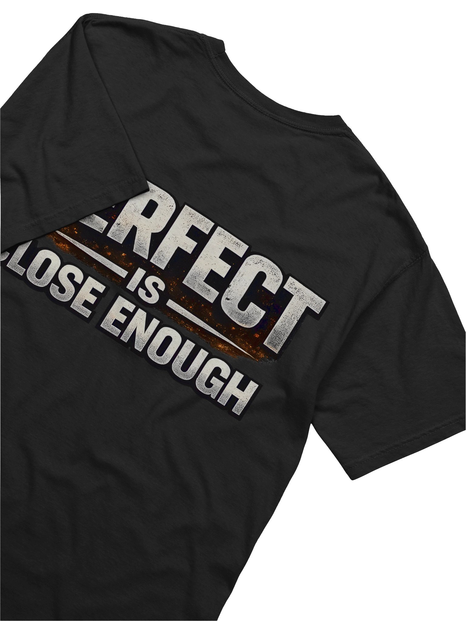 Perfect is close enough shirt. product image (6)