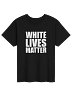 WHITE LIVES MATTER - MAGLIETTA