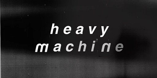 heavy  m a c h i n e