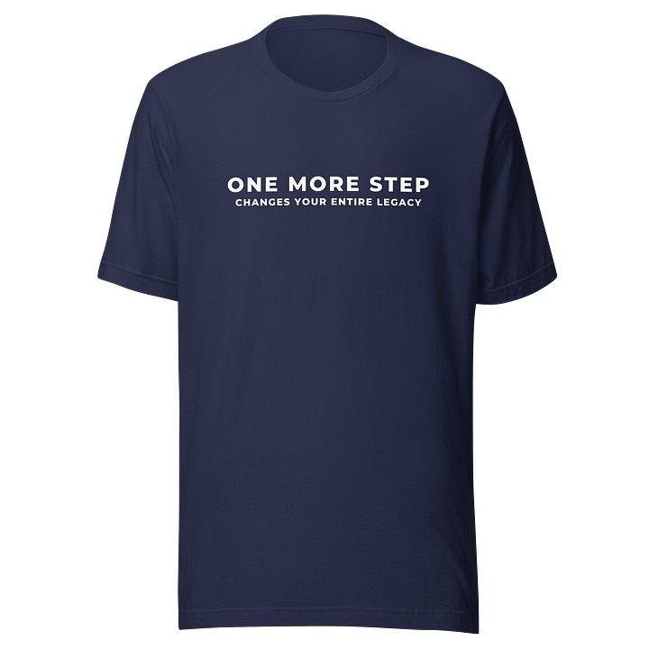 ONE MORE STEP | Unisex Tee product image (1)
