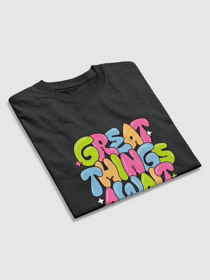 GREAT THINGS AWAIT T-Shirt product image (2)