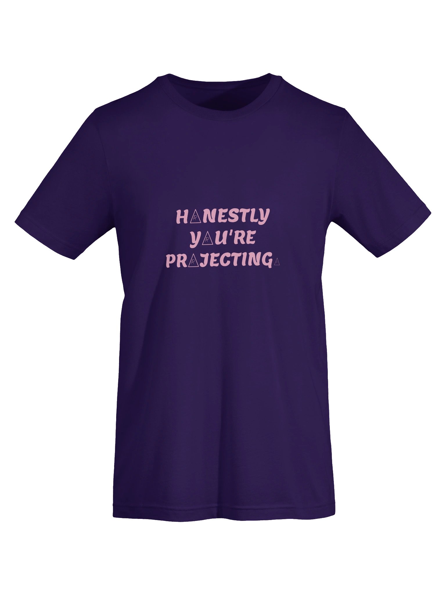 HONESTLY YOU'RE PROJECTING. Tee — Purple product image (5)