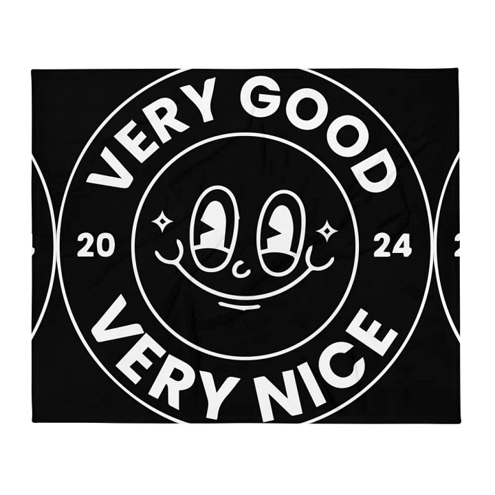"VERY GOOD VERY NICE" | Throw Blanket product image (1)