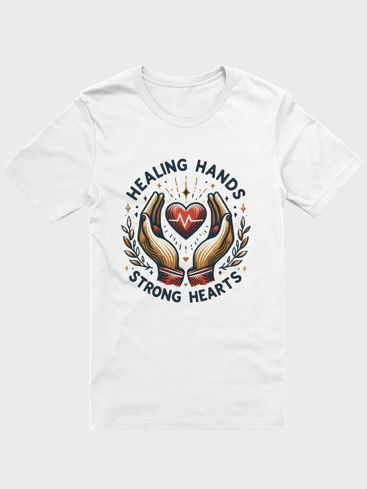Healthcare: Healing Hands & Strong Hearts T-Shirt product image (4)