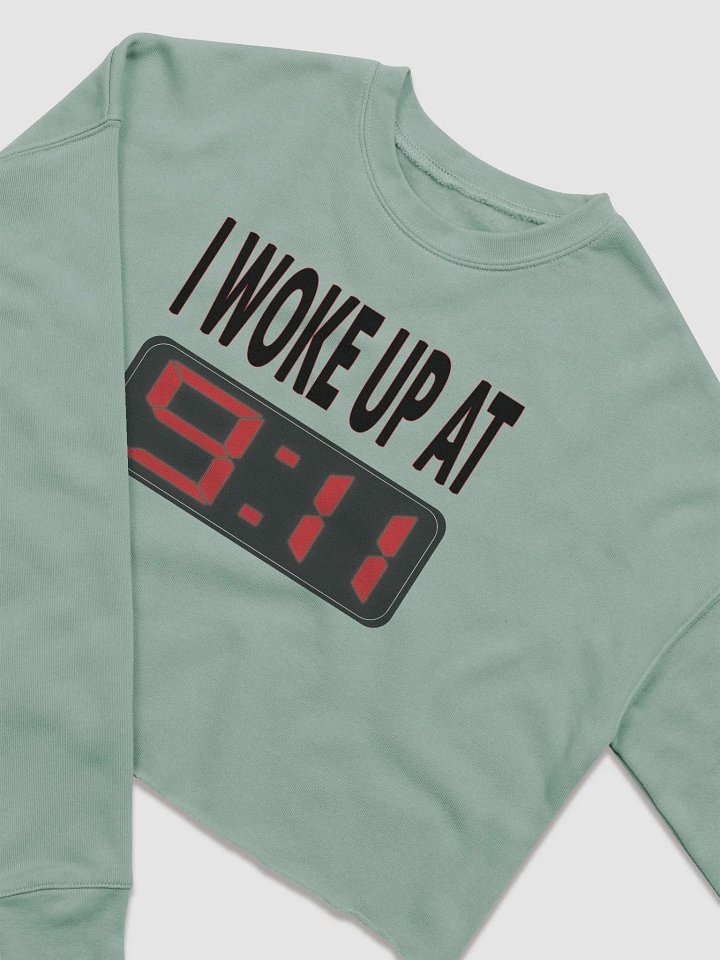 I Woke Up At 9:11 - Bella+Canvas Women's Fleece Crop Sweatshirt product image (1)