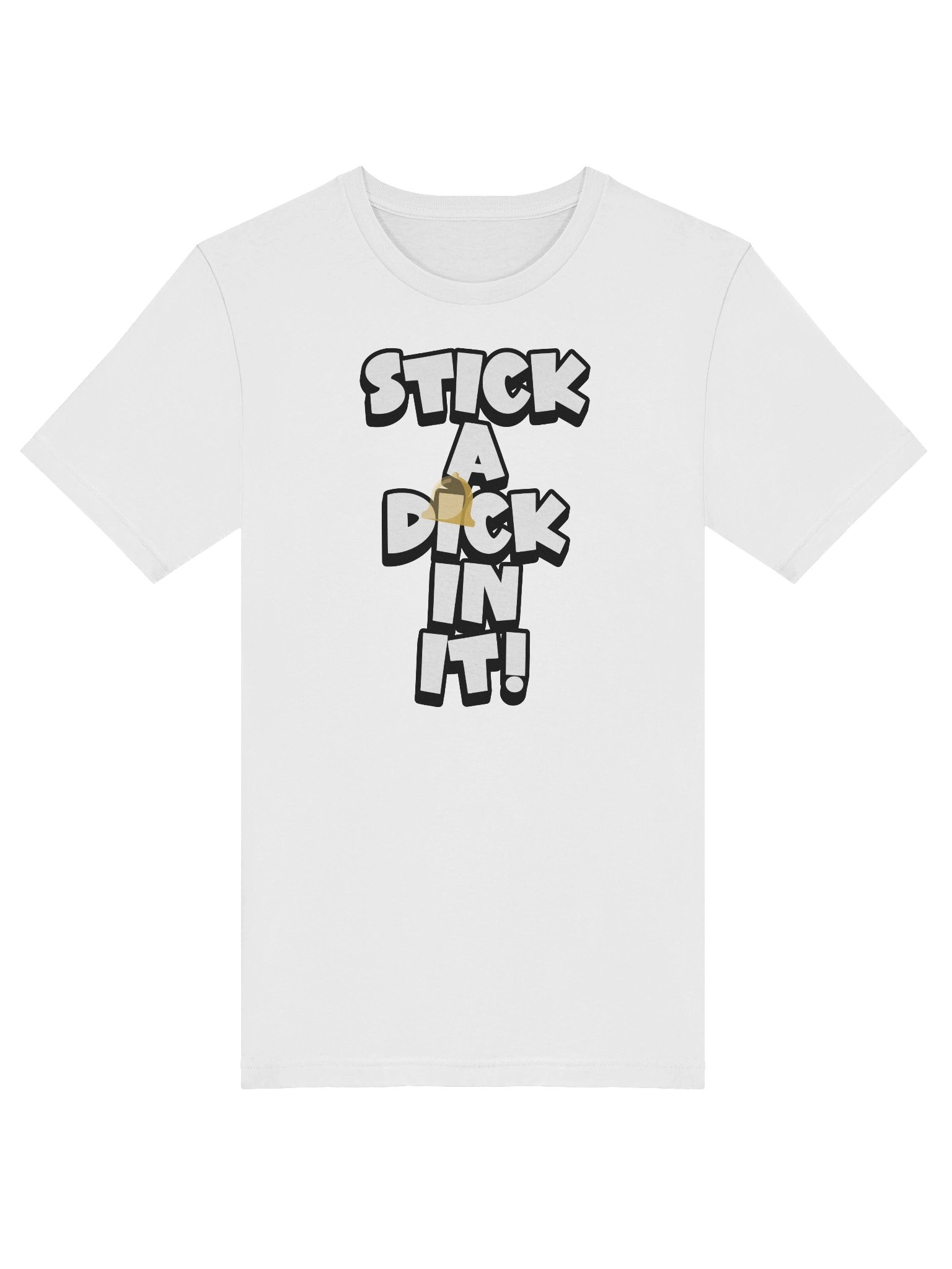 STICK A DICK IN IT! Tee product image (5)