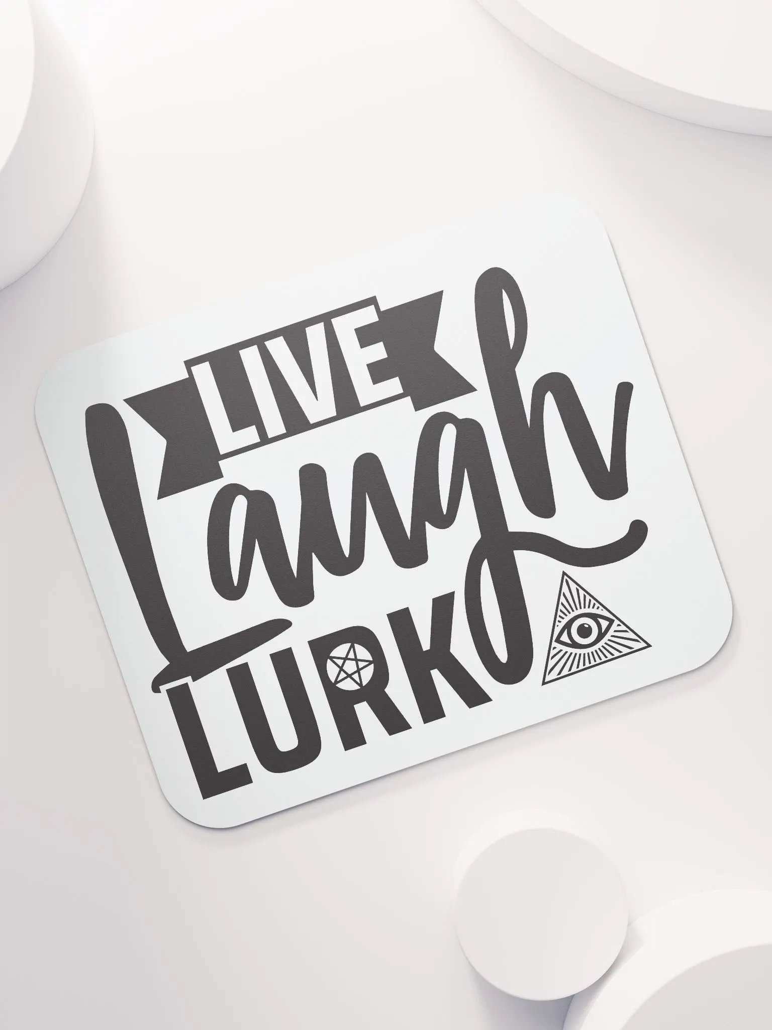 Live, Laugh, Lurk Mousepad product image (3)