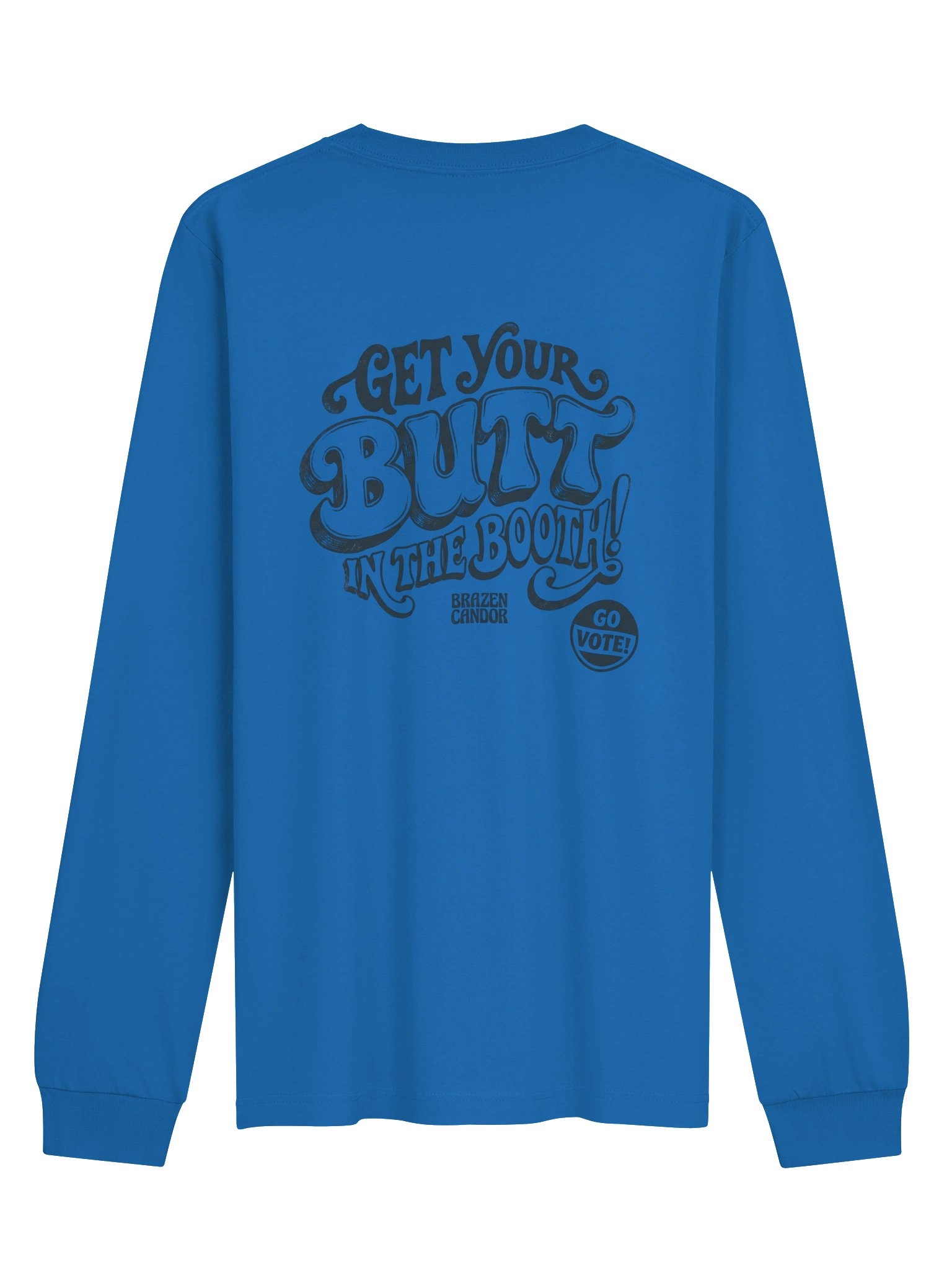 Brazen Candor – Get Your Butt in the Booth! Long Sleeve Tee - Vote Blue product image (1)