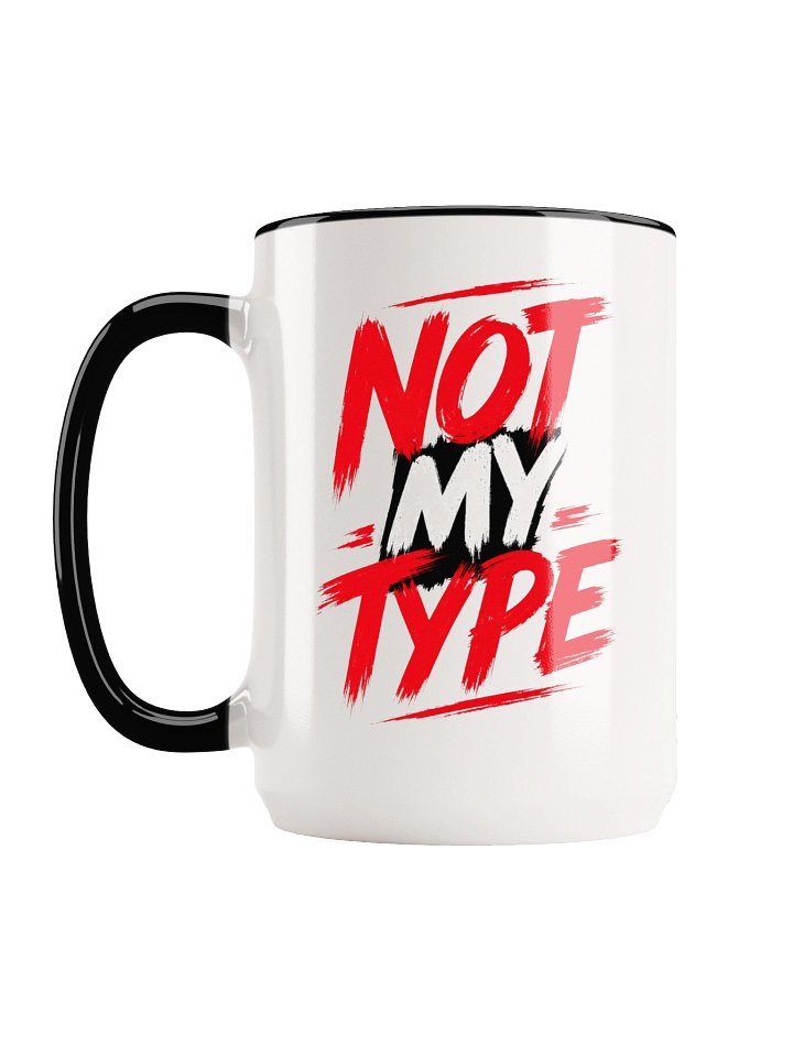 Not My Type, But I Like It Mug product image (2)
