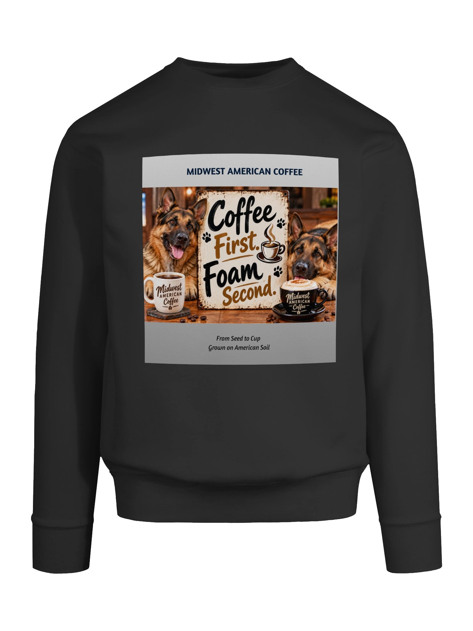 Coffee First. Foam Second. – German Shepherd Premium Crewneck Sweatshirt product image (82)