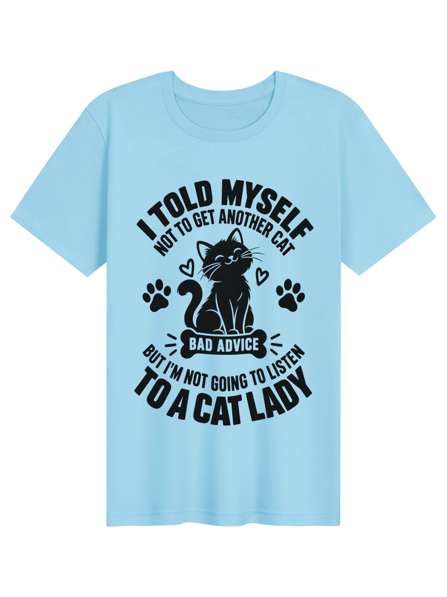 Dog / Cat Mom Logic – I Told Myself Not To Get Another Cat Funny T-Shirt (Black Ink) product image (5)