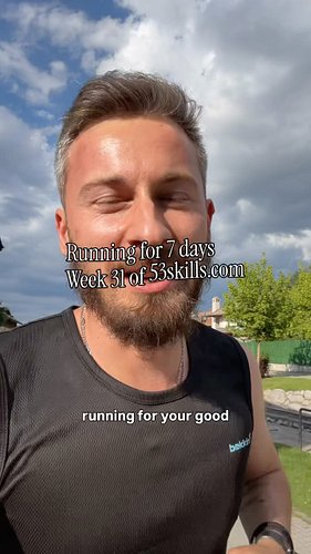 Running for 7 days, week 31 of #53skills