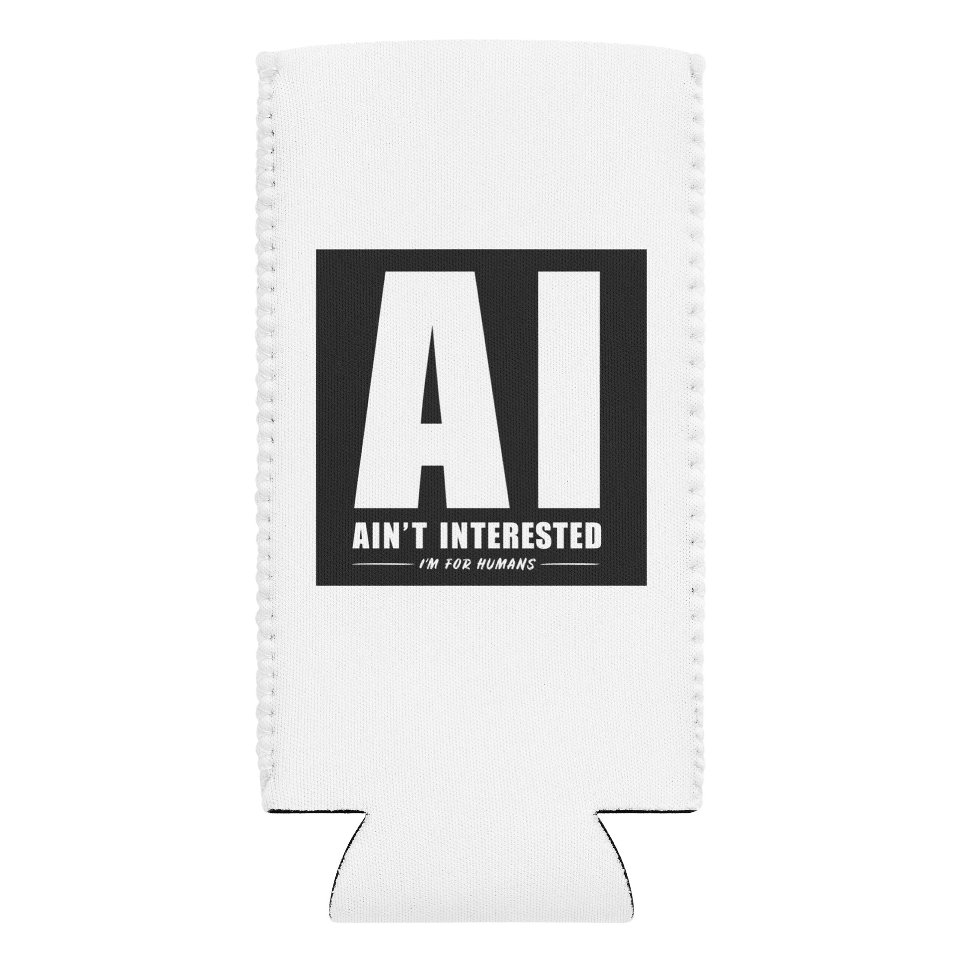 AI Ain't Interested Coozie | The "Human Standard" Can Cooler product image (1)